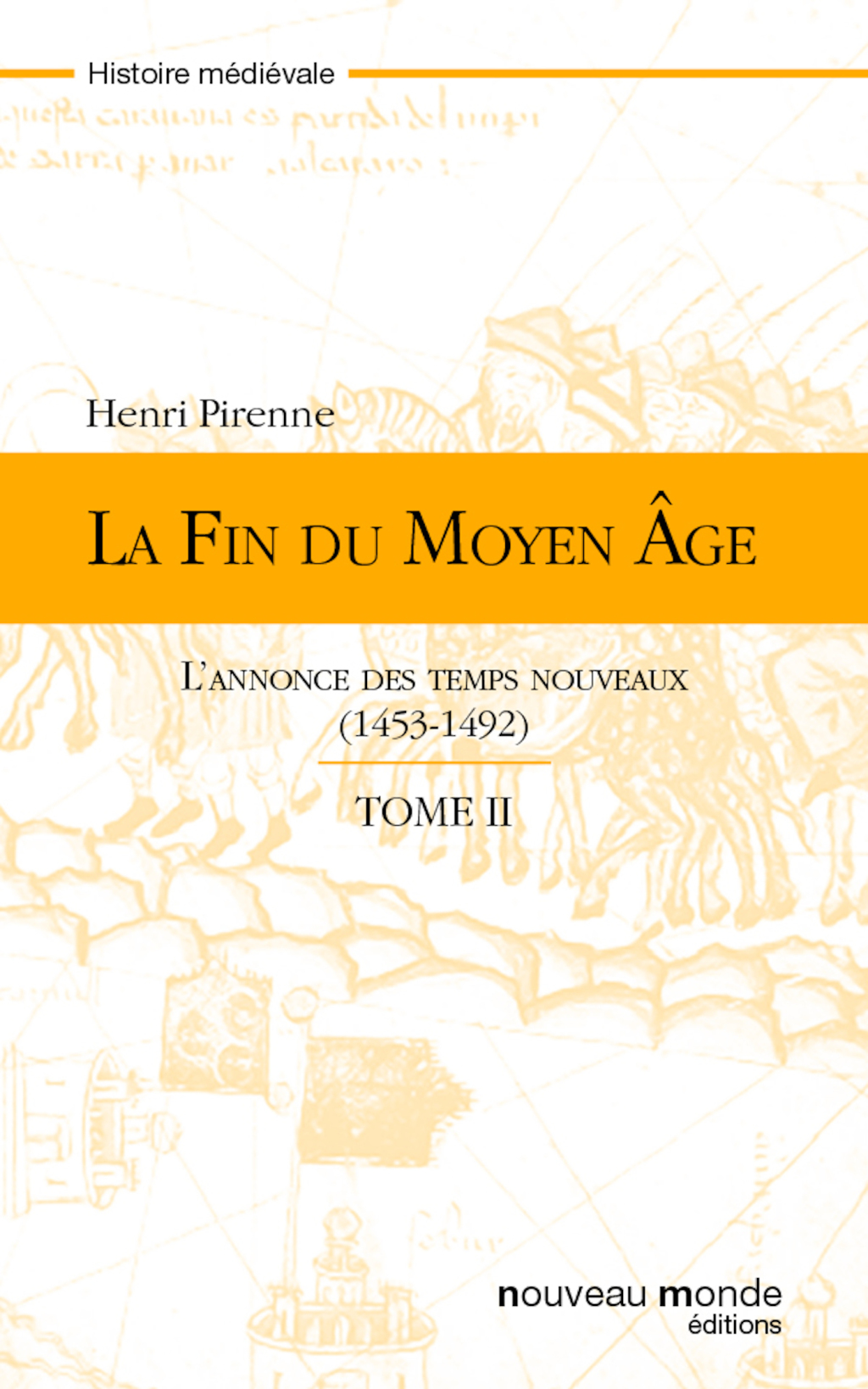 La fin du Moyen Age – tome 2