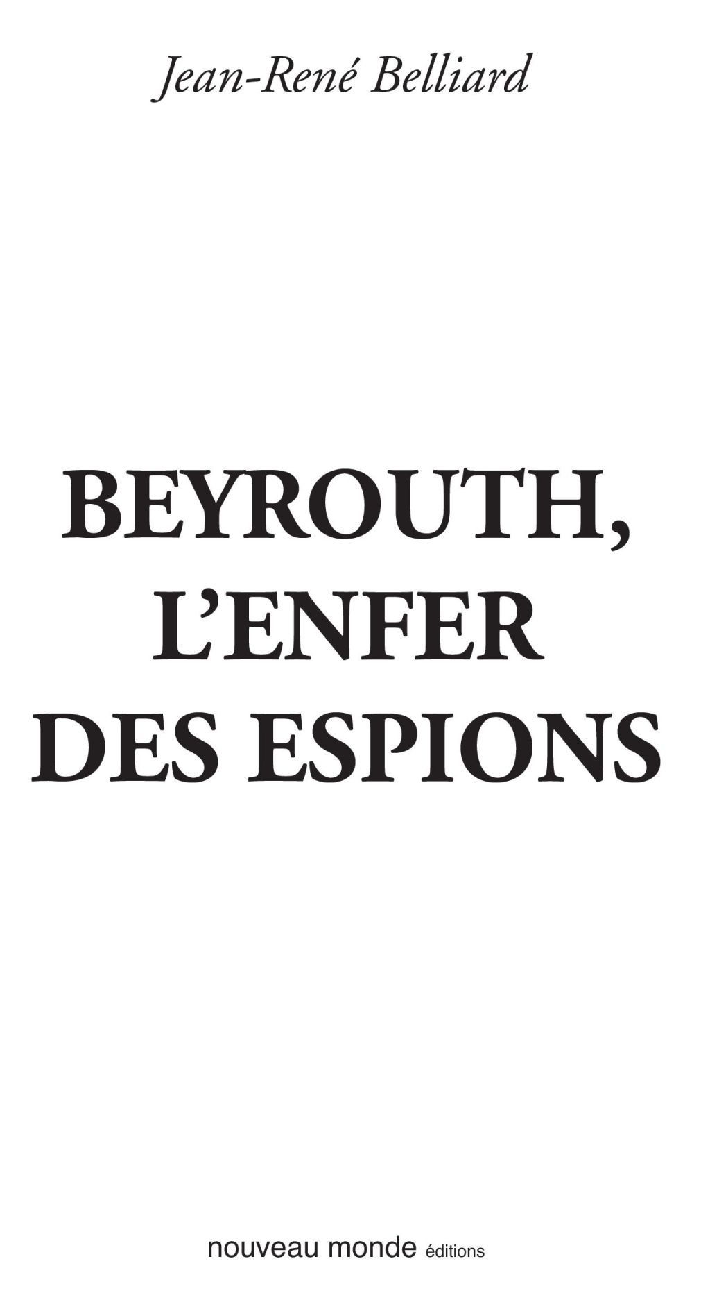 Beyrouth, l’enfer des espions