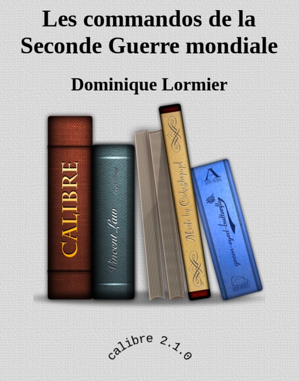 Les opérations commandos de la Seconde Guerre mondiale