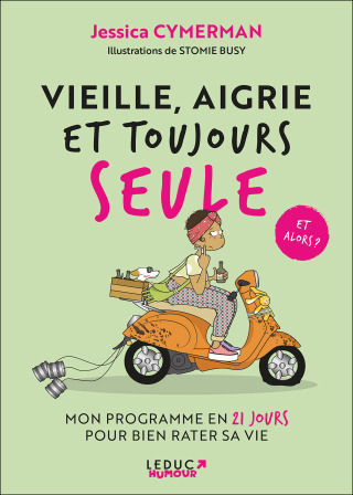 Cover image: Vieille, aigrie et toujours seule 1st edition 9782367043142