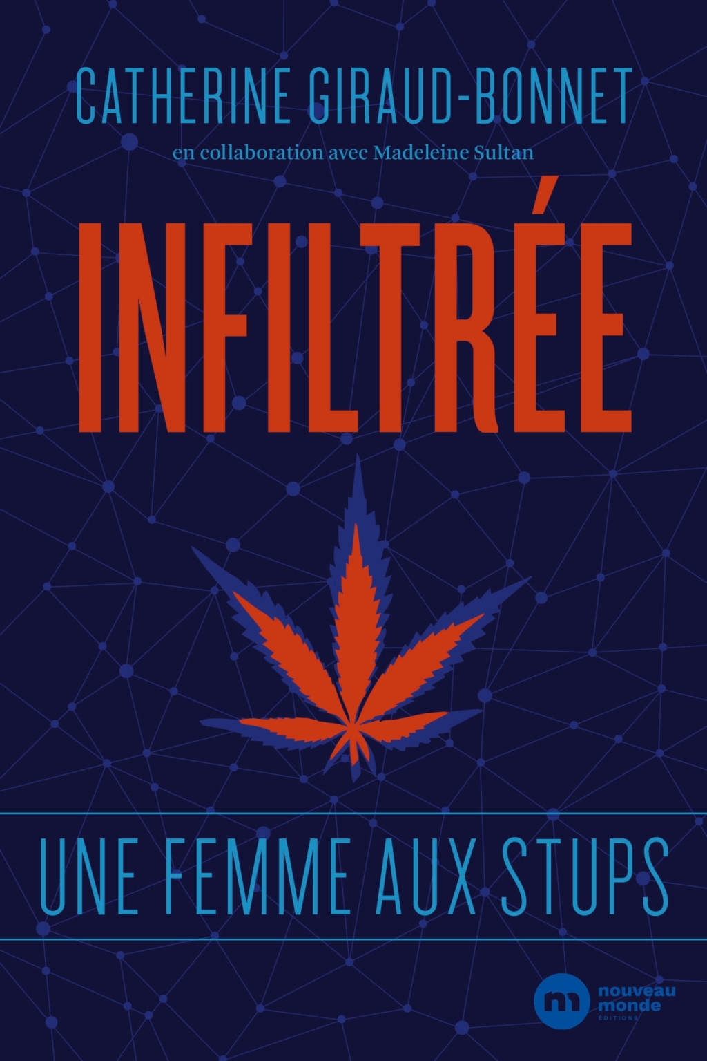 Infiltrée Une femme aux stups