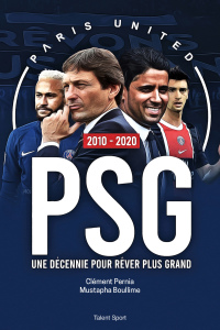Cover image: PSG 2010 - 2020 : Une décennie pour rêver plus grand 9782378151669