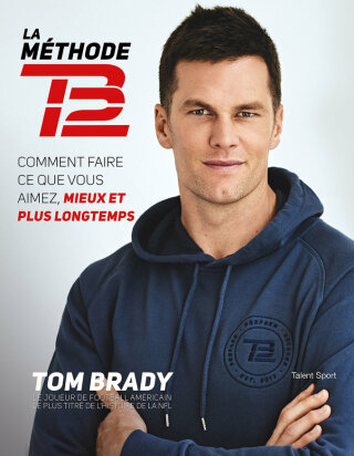 Cover image: Tom Brady : La Méthode TB12 9782378152307