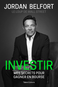 Cover image: Jordan Belfort, le loup de Wall Street : Investir 9782378153533