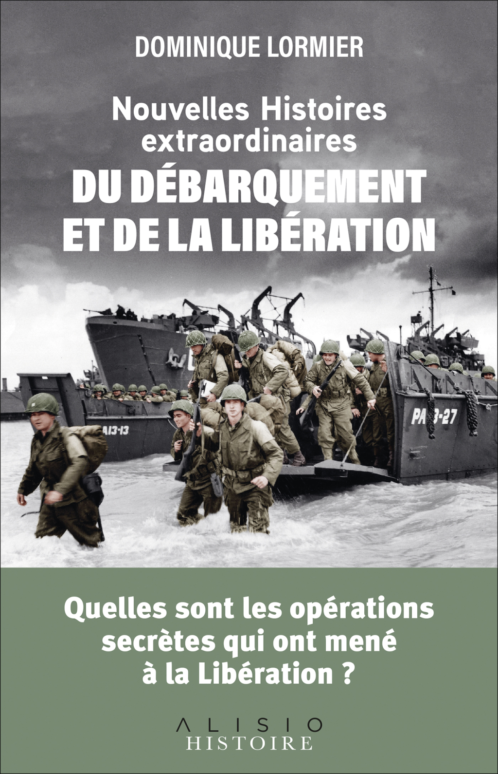 Nouvelles histoires extraordinaires du Débarquement et de la Libération 1st Edition