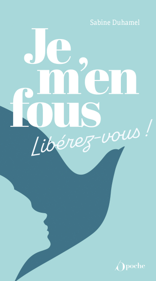 Cover image: Je m'en fous - Libérez-vous ! 9782487178854