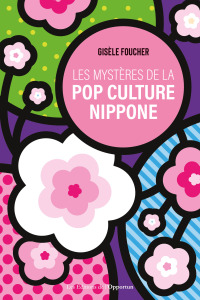Cover image: Les mystères de la pop culture nippone 9782380154672