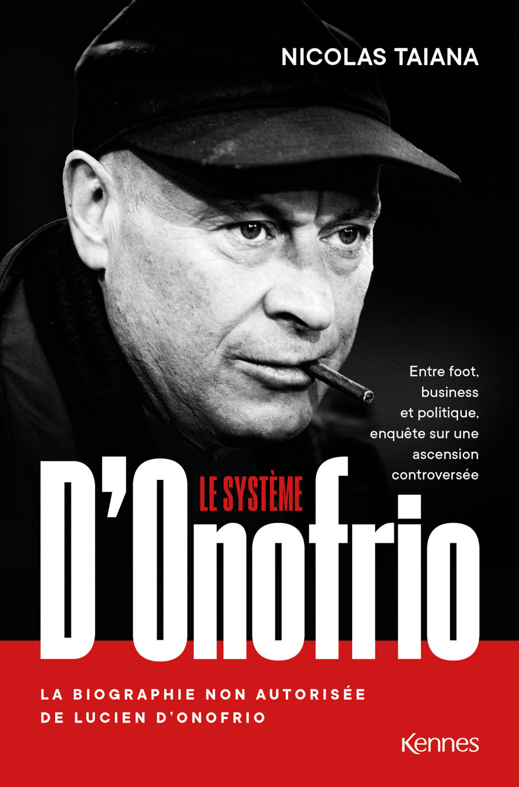 Le système D’Onofrio Entre foot, business et politique, enquête sur une ascension controversée