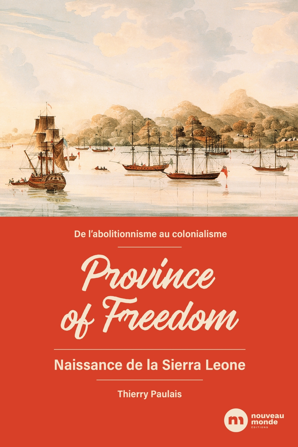 Province of Freedom Naissance de la Sierra Leone