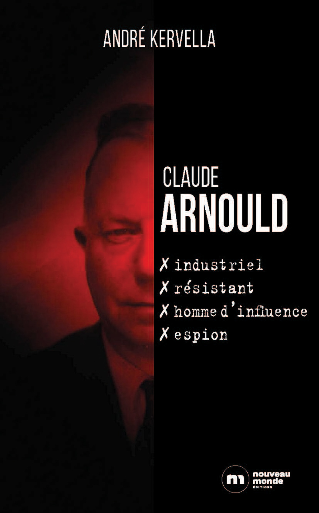 Claude Arnould : industriel, résistant, homme d’influence, espion