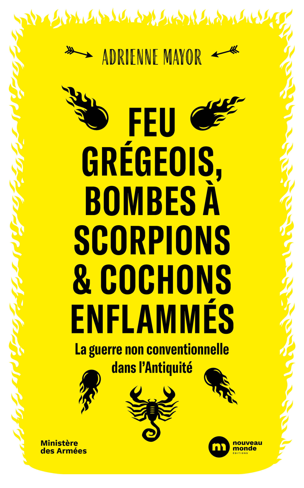 Feu grégeois, bombes à scorpions et cochons enflammés La guerre non conventionnelle dans l’Antiquité