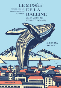 Cover image: Le Musée de la baleine (que vous ne verrez jamais) 9782381340487