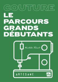 Cover image: Couture - Le Parcours grands débutants 9782383381938