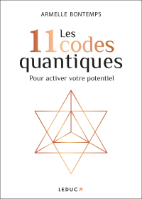 Cover image: Les 11 codes quantiques pour activer votre potentiel 1st edition 9791028529062