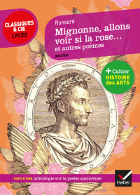 Cover image: Mignonne allons voir si la rose et autres poèmes 9782401045804