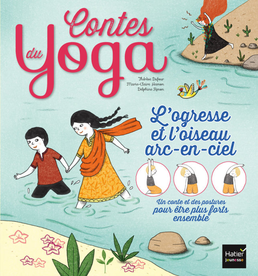 Contes du yoga – L’ogresse et l’oiseau arc-en-ciel