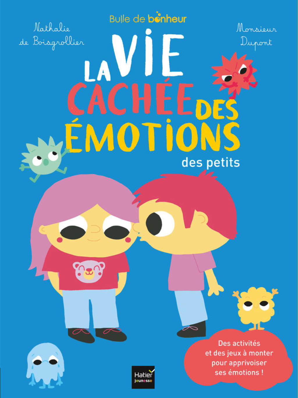Bulle de bonheur – La vie cachée des émotions des petits