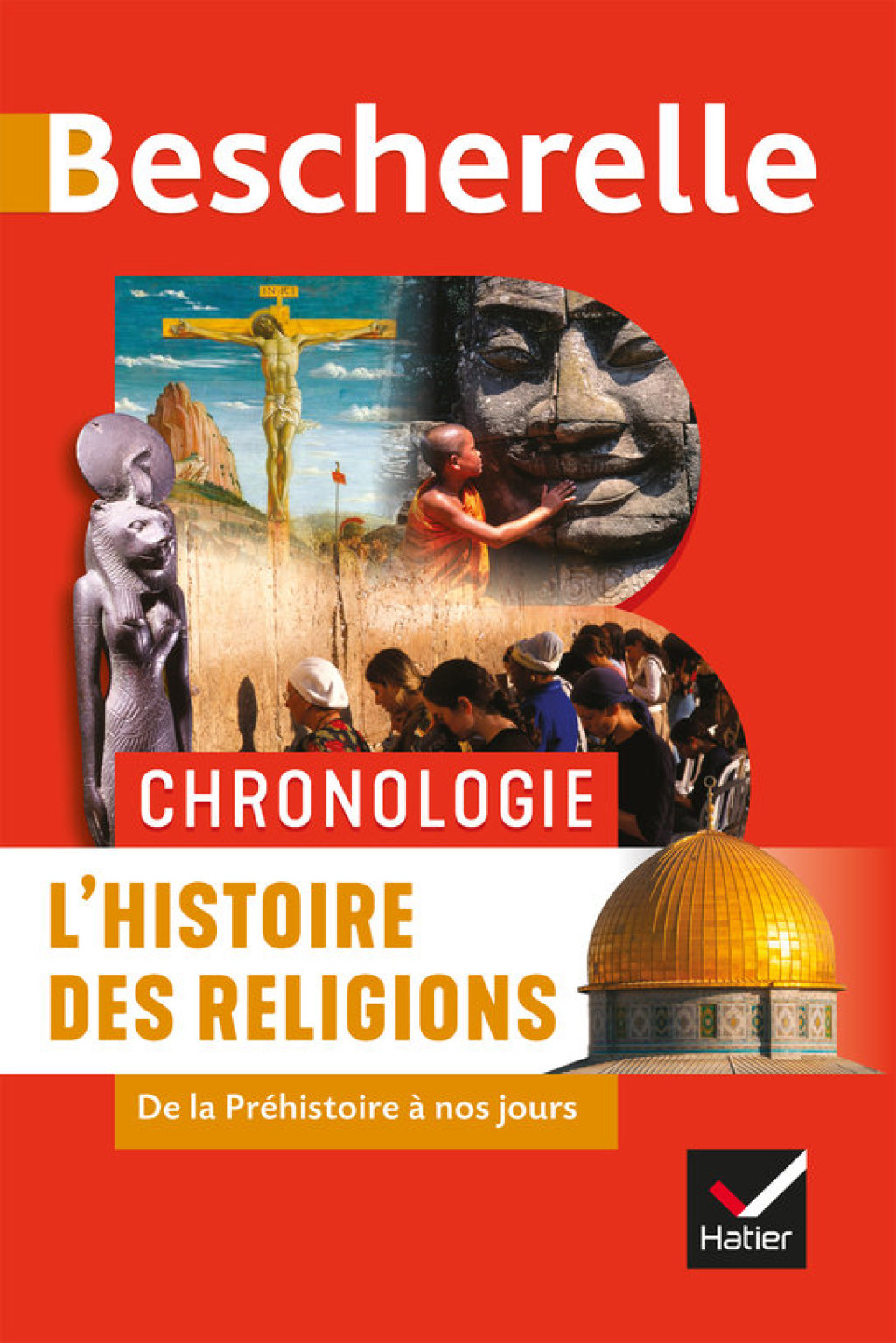 Bescherelle – Chronologie de l’histoire des religions de la Préhistoire à nos jours