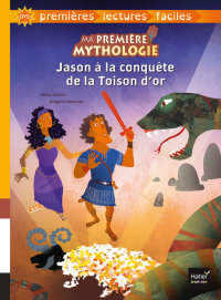 Cover image: Ma première mythologie - Jason à la conquête de la Toison d'or adapté dès 6 ans 9782401044555