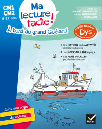 Cover image: Ma lecture facile DYS CM1-CM2 : A bord du grand Goéland 9782401054899