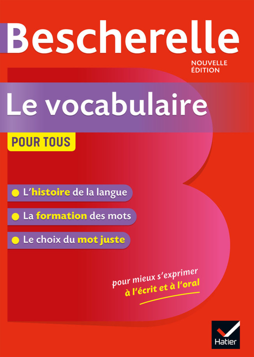 Bescherelle Le vocabulaire pour tous Ouvrage de référence sur le lexique français