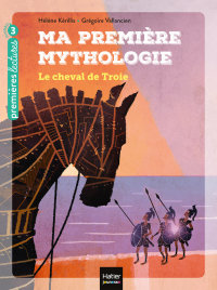 Cover image: Ma première mythologie - Le cheval de Troie CP/CE1 6/7 ans 9782401061460