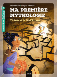 Cover image: Ma première mythologie - Thésée et le fil d'Ariane CP/CE1 6/7 ans 9782401061484