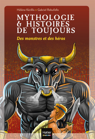 Cover image: Mythologie et histoires de toujours - Des monstres et des héros dès 9 ans 9782401038790