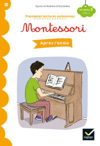 Cover image: Premières lectures autonomes Montessori Niveau 3 - Après l'école 9782401063365