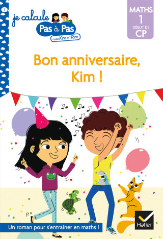 Cover image: Kim et Tom Maths 1 Début de CP - Bon anniversaire, Kim ! 9782401061231