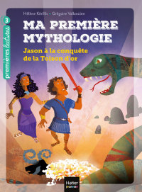 Cover image: Ma première mythologie - Jason à la conquête de la Toison d'or CP/CE1 6/7 ans 9782401071605