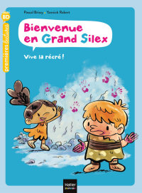 Cover image: Bienvenue en Grand Silex - Vive la récré ! GS/CP 5/6 ans 9782401075849