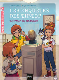 Cover image: Les enquêtes des Tip Top - Le trésor du dinosaure CP/CE1 dès 7 ans 9782401076402