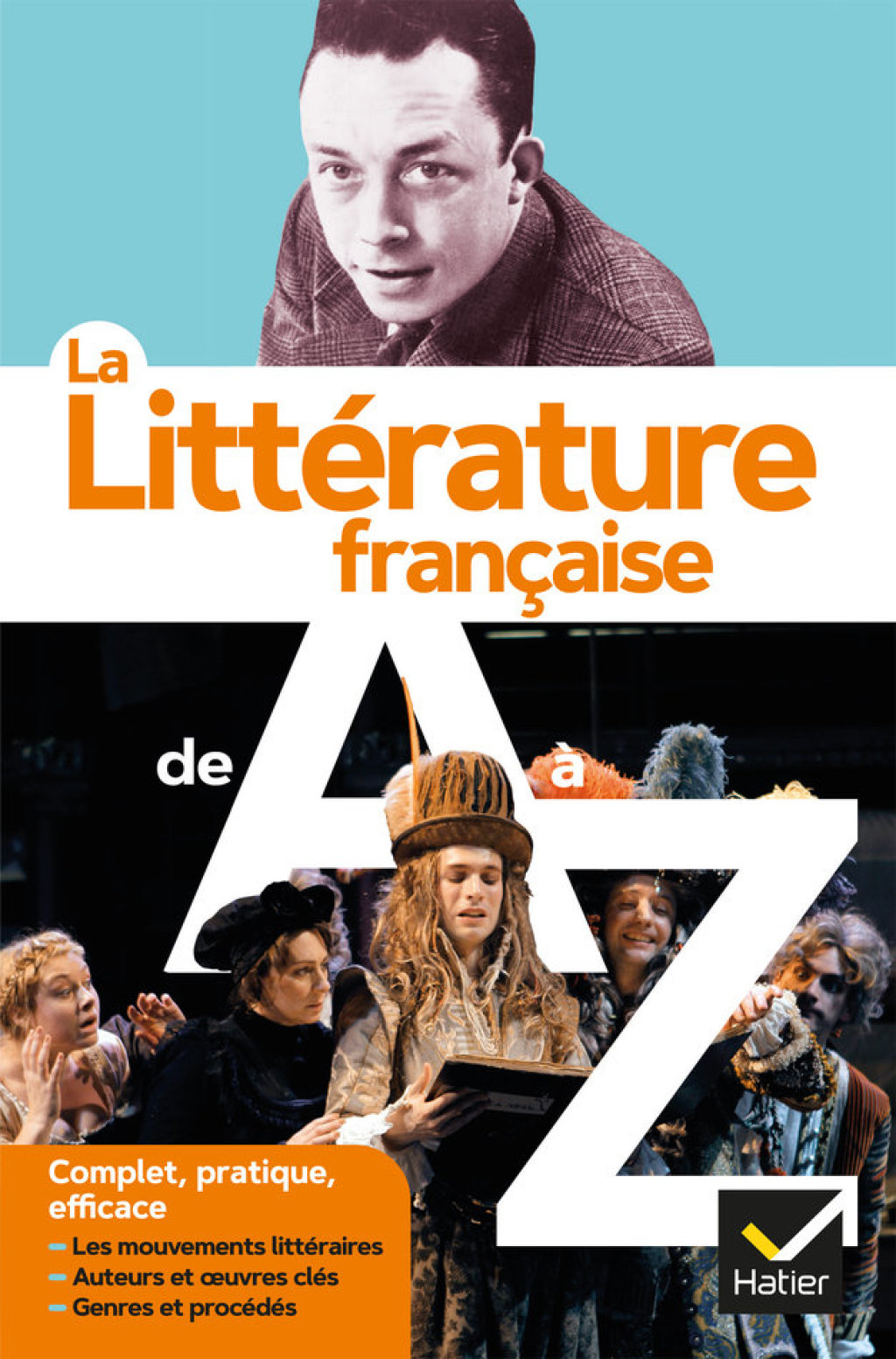 La littérature de A à Z (nouvelle édition) les auteurs, les oeuvres et les procédés littéraires