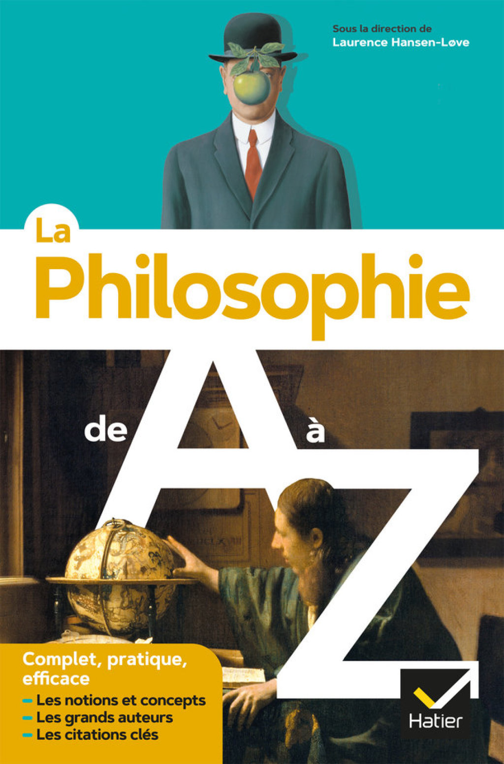 La philosophie de A à Z (nouvelle édition) les auteurs, les oeuvres et les notions philosophiques