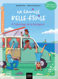 Cover image: La famille Belle-Etoile - A l'abordage  de la Bretagne CP/CE1 6/7 ans 9782401083608