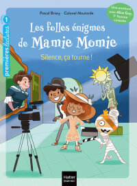 Cover image: Les folles énigmes de Mamie Momie - Silence, ça tourne !  GS/CP - 5-6 ans 9782401084117