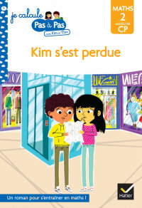 Cover image: Kim et Tom CP niveau 2 - Kim s'est perdue ! 9782401086876