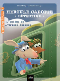 Cover image: Hercule Carotte - L'énigme de l'Orient Express CP/CE1 6/7 ans 9782401093317
