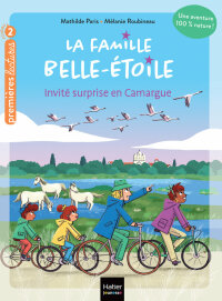 Cover image: La famille Belle-Etoile - Invité surprise en Camargue - CP/CE1 6/7 ans 9782401093416