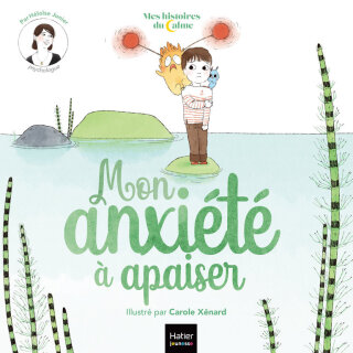 Cover image: Mes histoires du calme - Mon anxiété à apaiser 9782401112742
