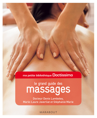 Cover image: Ma petite bibliothèque Doctissimo : Le grand guide des massages 9782501084079