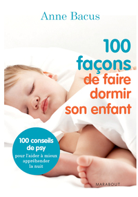 Cover image: 100 façons de faire dormir son enfant 9782501083935