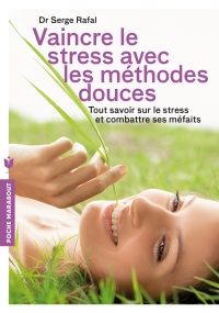 Cover image: Vaincre le stress avec les méthodes douces 9782501100021