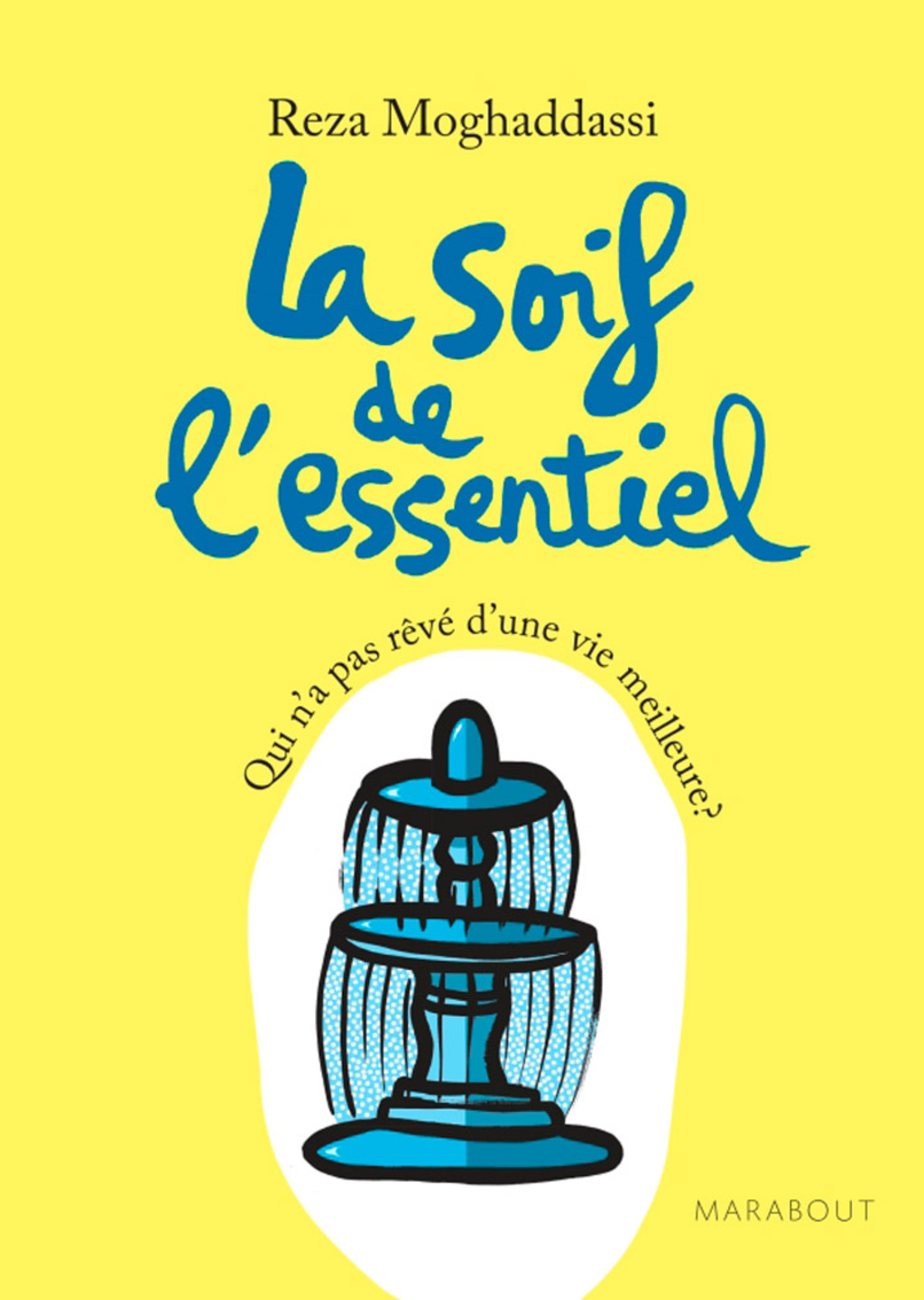 La soif de l’essentiel