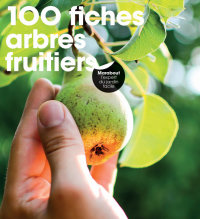 Cover image: 100 fiches arbres fruitiers 9782501139922