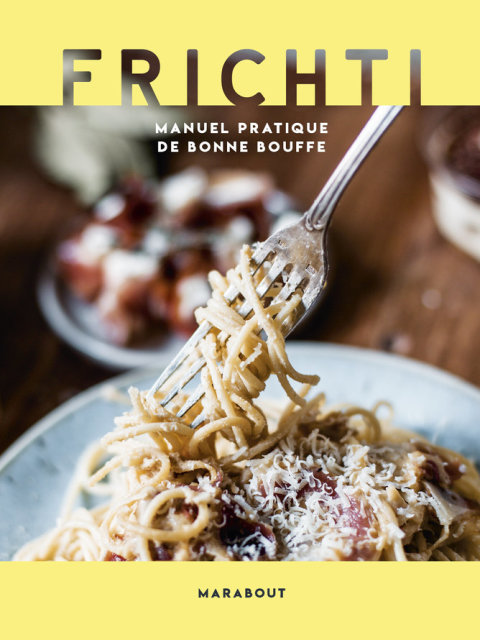Frichti: Manuel pratique de bonne bouffe - FULL INSTANT DOWNLOAD | PDF DOCX EPUB