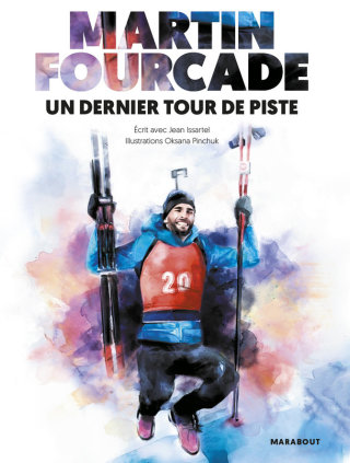 Cover image: Martin Fourcade - Un dernier tour de piste 9782501155212