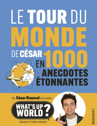 Cover image: Le tour du monde de César en 1000 anecdotes étonnantes 9782501171076