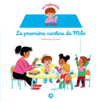 Cover image: La maternelle de Milo: La première cantine de Milo 9782700250015